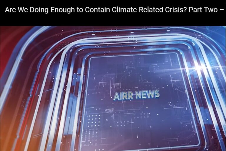 Are We Doing Enough to Contain Climate-Related Crisis? Here’s What is at Stake