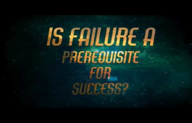Is Failure a Prerequisite for Success? / Embracing Failure to Achieve Success