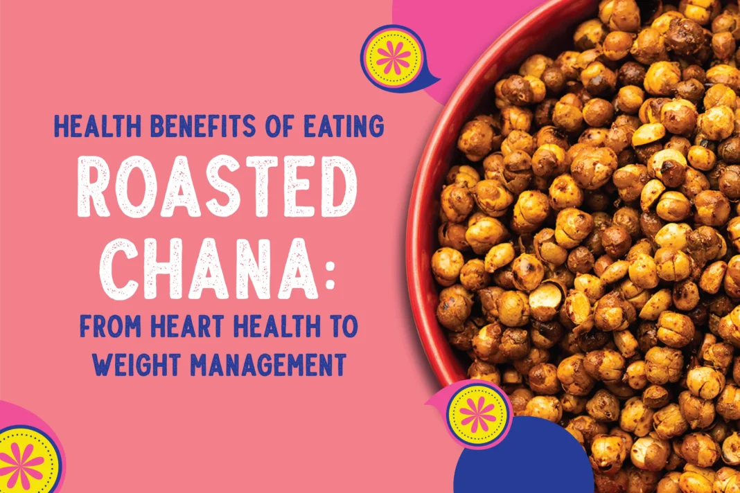 Roasted Chana Heath Benefits