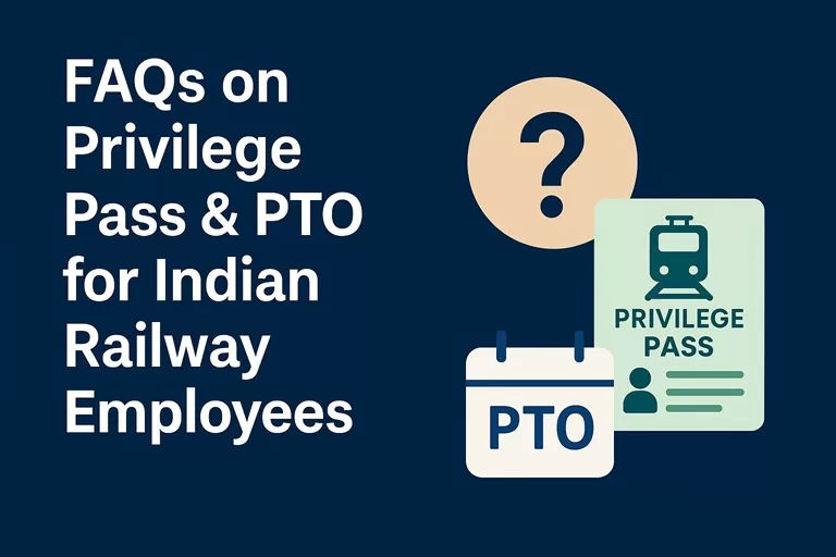 FAQs on Privilege Pass and PTO for Railway Employees (2025)