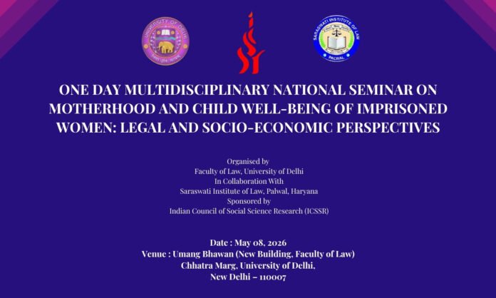 1504707-one-day-multidisciplinary-national-seminar-on-motherhood-and-child-well-being-of-imprisoned-women-by-faculty-of-law-university-of-delhi-may-8-2025.jpg
