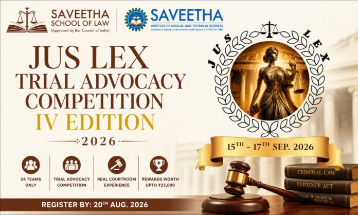 1526797-jus-lex-trial-advocacy-competition-2026-saveetha-school-of-law-register-by-aug-20.jpg