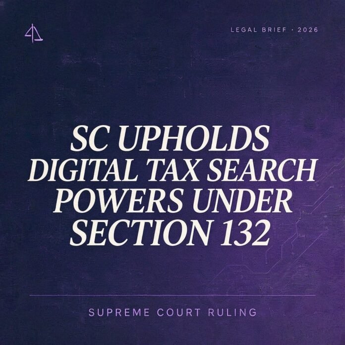 SC-Upholds-Digital-Tax-Search-Powers-Under-Section-132.jpg