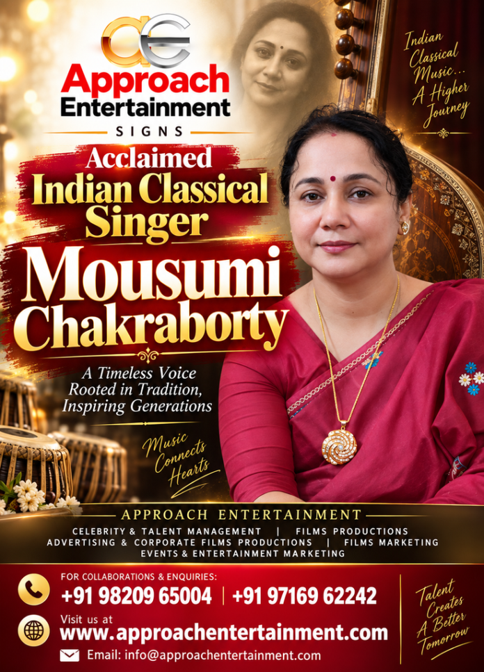 अप्रोच एंटरटेनमेंट ने जानी-मानी भारतीय शास्त्रीय गायिका मौसमी चक्रवर्ती को किया साइन